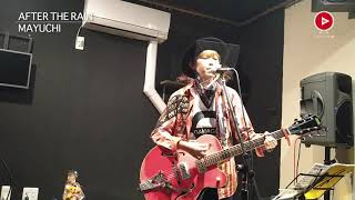 MAYUCHI『AFTER THE RAIN』@豊橋FreeStyleBAR？輪-RiN-