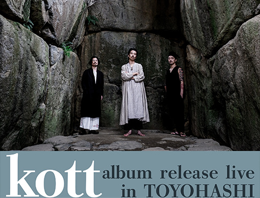 kott album release live in TOYOHASHI