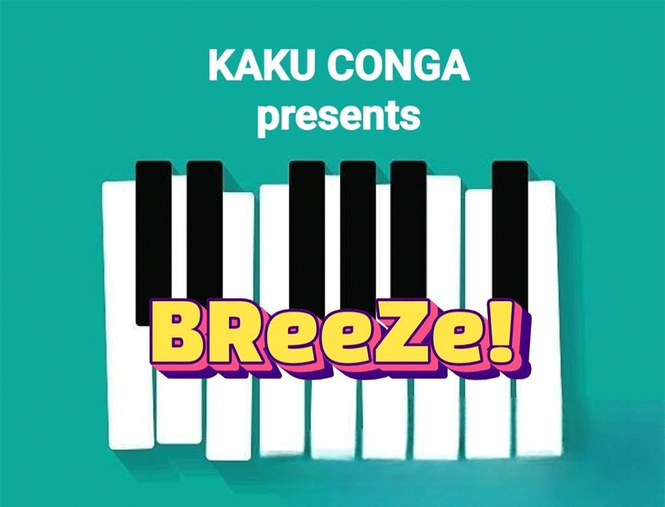KAKU CONGA presents『BReeZe！』