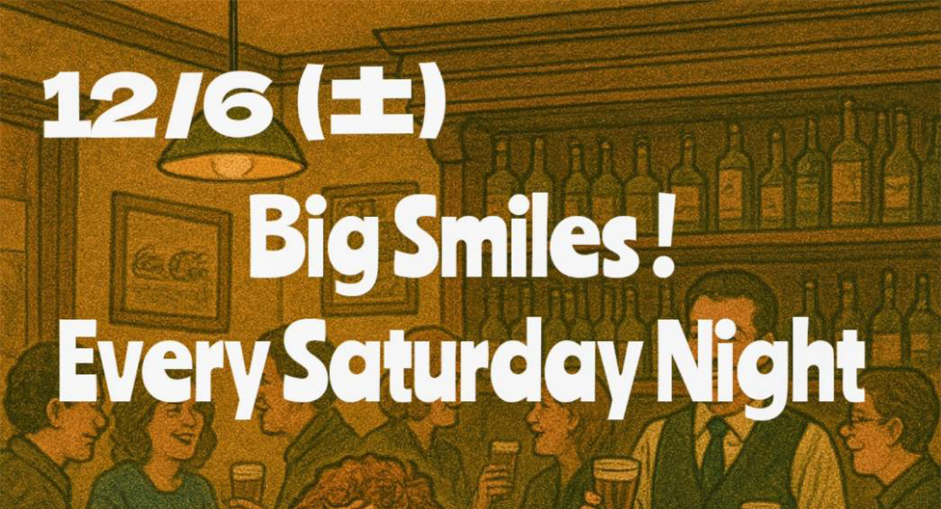 Big Smiles!  Every Saturday Night
