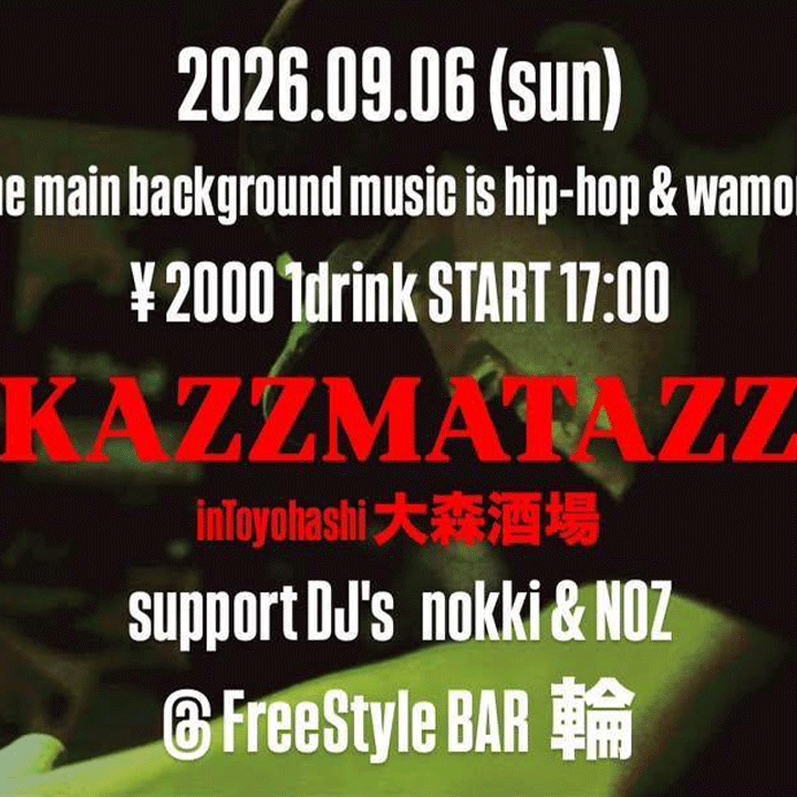 豊橋 大森酒場 presents… KAZZMATAZZ in toyohashi